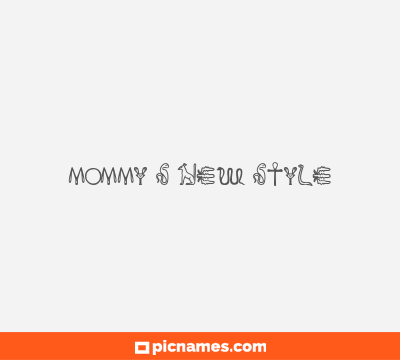 Mommy’s New Style